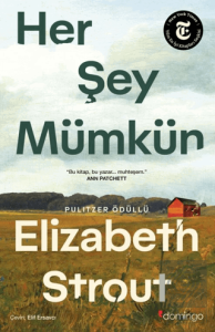 Her Şey Mümkün: Bir Lucy Barton Romanı