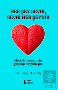 Her Şey Sevgi, Sevgi Her Şeydir