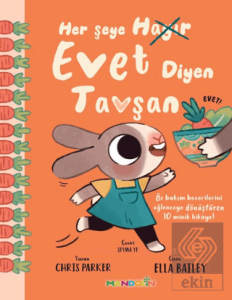 Her Şeye Evet Diyen Tavşan
