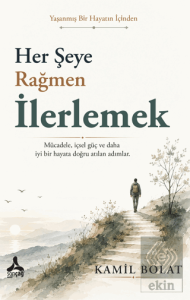 Her Şeye Rağmen İlerlemek