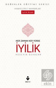 Her Zaman Her Yerde İyilik