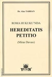 Hereditatis Petitio (Miras Davaları)