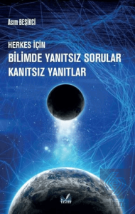 Herkes İçin Bilimde Yanıtsız Sorular Kanıtsız Yanı
