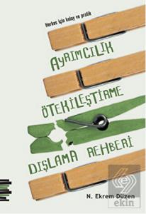 Herkes için Kolay ve Pratik Ayrımcılık, Ötekileşti