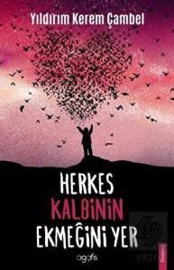 Herkes Kalbinin Ekmeğini Yer