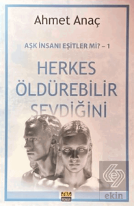 Herkes Öldürebilir Sevdiğini