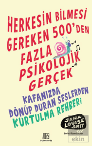 Herkesin Bilmesi Gereken 500'Den Fazla Psikolojik Gerçek