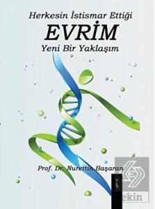 Herkesin İstismar Ettiği Evrim Yeni Bir Yaklaşım