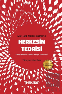Herkesin Teorisi: Kimiz? Nereden Geldik? Nereye Gidiyoruz?