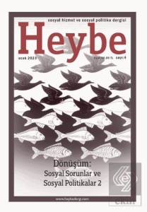 Heybe Sosyal Hizmet ve Sosyal Politika Dergisi Sayı: 4 Ocak 2023