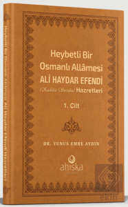Heybetli Bir Osmanlı Allamesi Ali Haydar Efendi 1. Cilt (Deri Kapak)