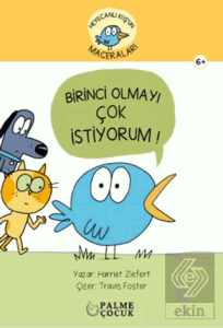 Heyecanlı Kuşun Maceraları Birinci Olmayı Çok İstiyorum