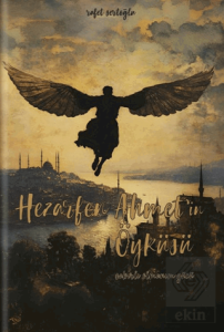 Hezarfen Ahmet'in Öyküsü