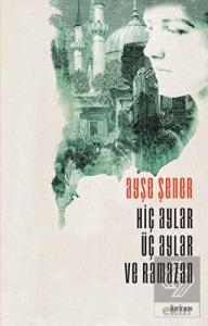 Hiç Aylar Üç Aylar ve Ramazan