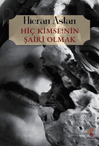 Hiç Kimsenin Şairi Olmak