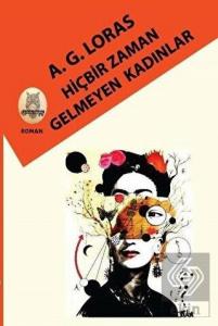 Hiçbir Zaman Gelmeyen Kadınlar