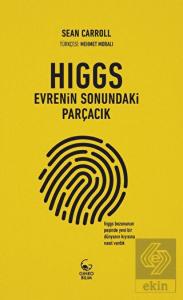 Higgs: Evrenin Sonundaki Parçacık