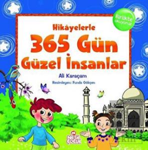 Hikayelerle 365 Gün Güzel İnsanlar