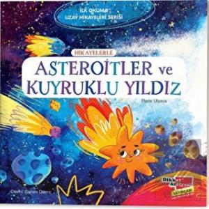 Hikayelerle Asteroitler ve Kuyruklu Yıldız - İlk O