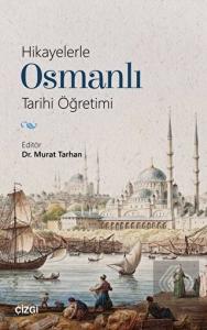 Hikayelerle Osmanlı Tarihi Öğretimi