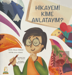Hikayemi Kime Anlatayım?