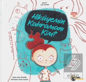 Hikayemin Kahramanı Kim?