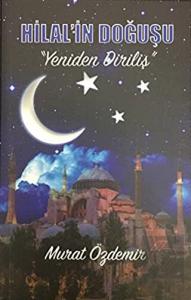 Hilal'in Doğuşu - Yeniden Diriliş