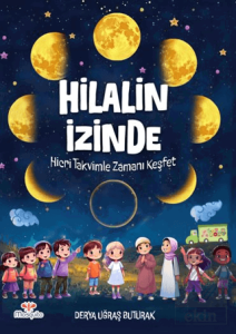 Hilalin İzinde – Hicri Takvimle Zamanı Keşfet