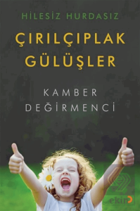 Hilesiz Hurdasız Çırılçıplak Gülüşler