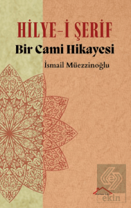 Hilye-i Şerif Bir Cami Hikayesi