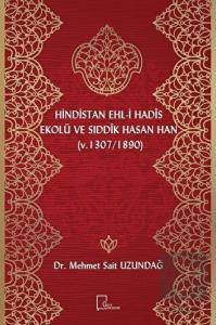 Hindistan Ehl-i Hadis Ekolü ve Sıddık Hasan Han (v