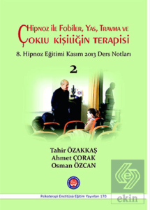 Hipnoz İle Fobiler, Yas, Travma ve Çoklu Kişiliğin