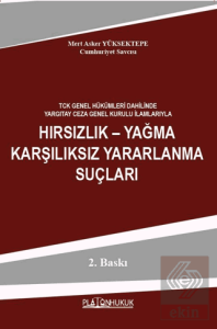 Hırsızlık – Yağma Karşılıksız Yararlanma Suçları
