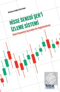 Hisse Senedi Şer'i İzleme Sistemi İslam Ekonomisi Açısından Bir Değerlendirme