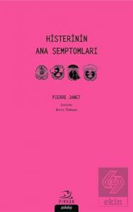 Histerinin Ana Semptomları