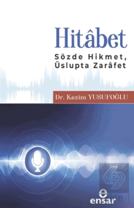 Hitabet (Sözde Hikmet, Üslupta Zarafet)