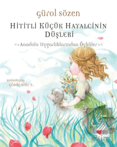 Hititli Küçük Hayalcinin Düşleri