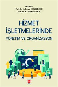 Hizmet İşletmelerinde Yönetim ve Organizasyon Derya Ergün Özler