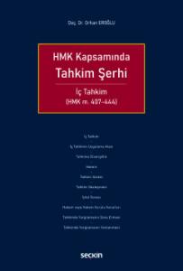 HMK KapsamındaTahkim Şerhi  İç Tahkim (HMK m. 407–444)