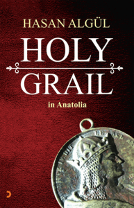 Holy Grail in Anatolia