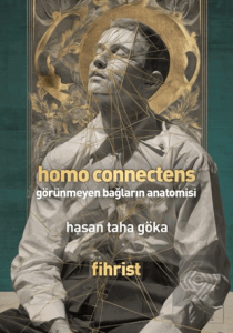 Homo Connectens - Görünmeyen Bağların Anatomisi