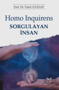 Homo Inquirens: Sorgulayan İnsan