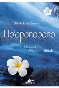 Ho'Oponopono - Hawaii Affetme Ritüeli