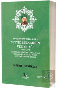 Horasandan Balkanlara Seyyid Şücaaddin Veli Ocağı 