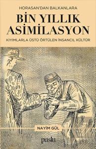 Horosan'dan Balkanlara Bin Yıllık Asimilasyon (Kıy