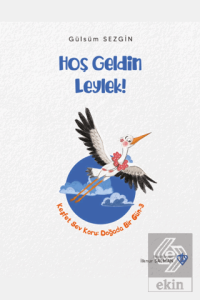 Hoş Geldin Leylek