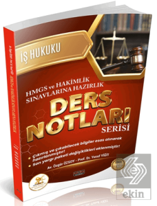 HUKAL HMGS - Hakimlik İş Hukuku Ders Notları