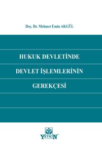 Hukuk Devletinde Devlet İşlemlerinin Gerekçesi