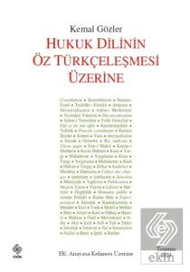 Hukuk Dilinin Öz Türkçeleşmesi Üzerine Kemal Gözler
