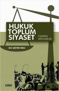Hukuk Toplum Siyaset Üzerine Söyleşiler